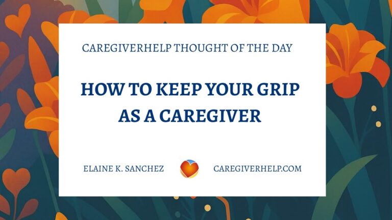 How to Keep Your Grip as a Caregiver