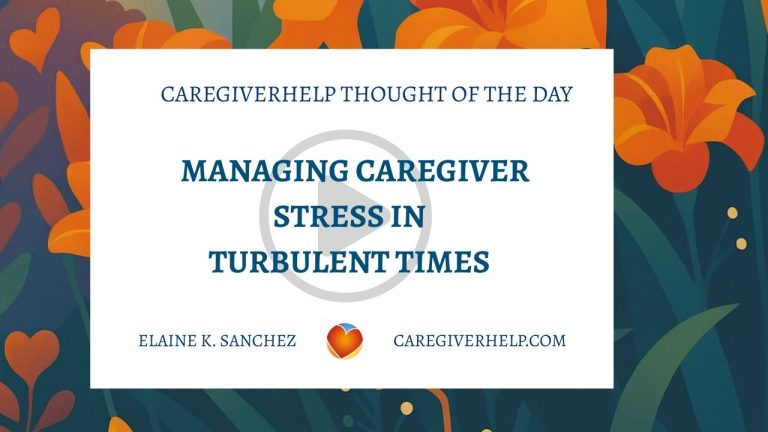 Managing Caregiver Stress During Turbulent Times