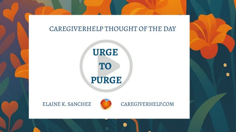 The Urge to Purge – How Decluttering Can Lighten a Caregiver’s Physical and Emotional Load